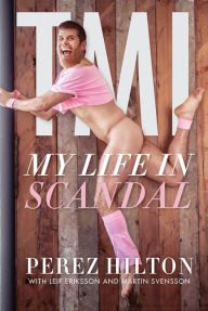 Free ebook downloads epub TMI: My Life in Scandal