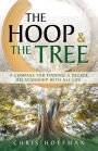 The Hoop and the Tree: A Compass for Finding a Deeper Relationship with All Life