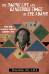 Alternative view 1 of The Daring Life and Dangerous Times of Eve Adams