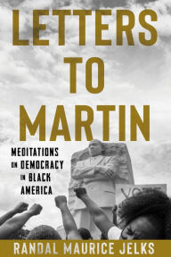 Download books for free on android Letters to Martin: Meditations on Democracy in Black America by  FB2 RTF