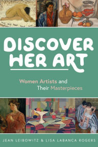 Download book free online Discover Her Art: Women Artists and Their Masterpieces  9781641606141 by  (English literature)