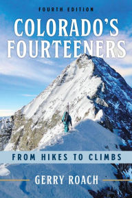 Free ebooks for mobile phones free download Colorado's Fourteeners: From Hikes to Climbs by Gerry Roach FB2 ePub DJVU 9781641607759 English version