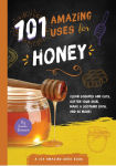 Alternative view 1 of 101 Amazing Uses for Honey