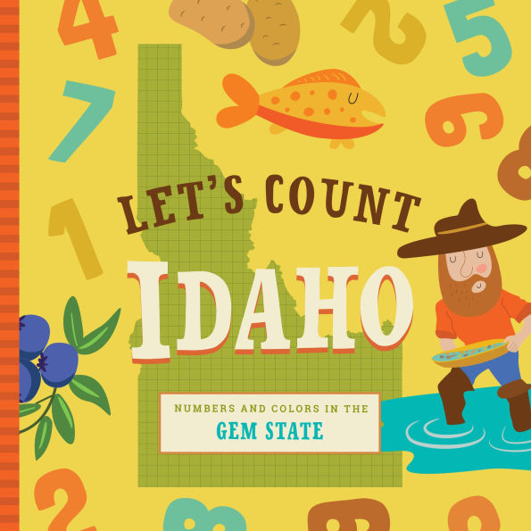 Let's Count Idaho: Numbers and Colors the Gem State