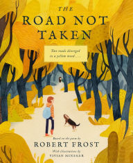 Title: The Road Not Taken, Author: Robert Frost