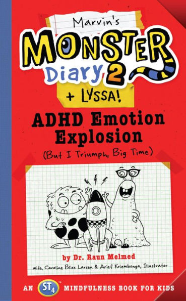 Marvin's Monster Diary 2 (+ Lyssa): ADHD Emotion Explosion (But I Triumph, Big Time), An ST4 Mindfulness Book for Kids