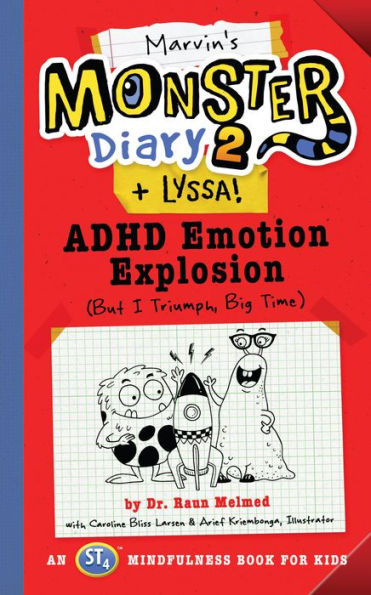 Marvin's Monster Diary 2 (+ Lyssa): ADHD Emotion Explosion (But I Triumph, Big Time), An ST4 Mindfulness Book for Kids