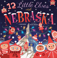 Title: 12 Little Elves Visit Nebraska, Author: Trish Madson