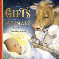 Title: The Gifts of the Animals: A Christmas Tale, Author: Carole Gerber