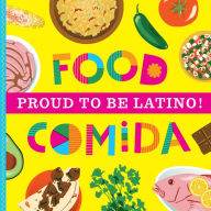 Title: Proud to Be Latino: Food/Comida, Author: Ashley Marie Mireles