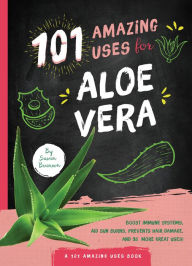 Title: 101 Amazing Uses for Aloe Vera, Author: Susan Branson