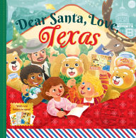 Title: Dear Santa, Love Texas: A Lone Star State Christmas Celebration - With Real Letters!, Author: Michele Robbins