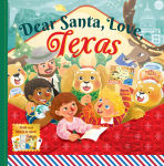 Alternative view 1 of Dear Santa, Love Texas: A Lone Star State Christmas Celebration - With Real Letters!