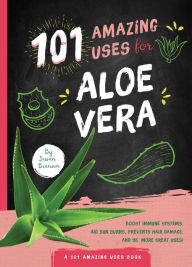 Title: 101 Amazing Uses for Aloe Vera, Author: Susan Branson