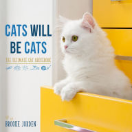 Title: Cats Will Be Cats: The Ultimate Cat Quotebook, Author: Brooke Jorden