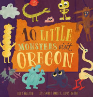 Title: 10 Little Monsters Visit Oregon, Second Edition, Author: Rick Walton
