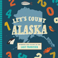 Title: Let's Count Alaska, Author: Trish Madson