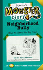 Marvin's Monster Diary 4: Neighborhood Bully: (But We Stand Up, Big Time!)