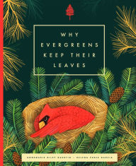 Title: Why Evergreens Keep Their Leaves, Author: Annemarie Riley Guertin