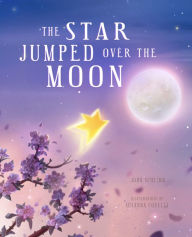 Title: The Star Jumped Over the Moon, Author: John Schlimm