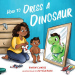 Alternative view 1 of How to Dress a Dinosaur