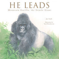 Books to download free He Leads: Mountain Gorilla, the Gentle Giant (English Edition)