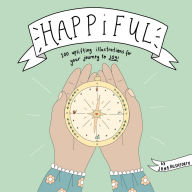 Title: Happiful: 100 Uplifting Illustrations for Your Journey to Joy, Author: Jana Rushforth
