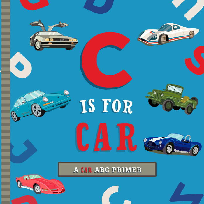 C Is for Car: An ABC Car Primer by Ashley Marie Mireles, Volha