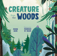 Title: Creature from the Woods, Author: Megan Alms