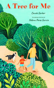 Title: A Tree for Me: A Picture Book, Author: Carole Gerber