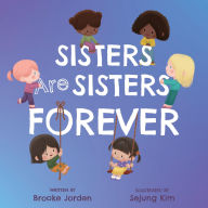 Title: Sisters Are Sisters Forever: A Board Book about Sibling Love, Author: Brooke Jorden