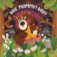 Title: Why, Mommy? Why?, Author: Tamara Girardi