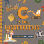 Alternative view 1 of C Is for Construction