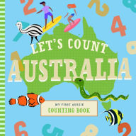 Title: Let's Count Australia: My First Aussie Counting Book, Author: Ann Ingalls
