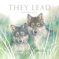 Title: They Lead: The Wolf Pack, Author: June Smalls