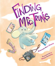 Title: Finding Mr. Trunks: A Picture Book, Author: Annemarie Riley Guertin