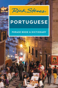 Title: Rick Steves Portuguese Phrase Book and Dictionary, Author: Rick Steves