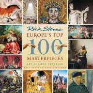 Pdf free books download Europe's Top 100 Masterpieces: Art for the Traveler (English literature) by Rick Steves, Gene Openshaw RTF CHM iBook 9781641712231