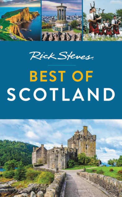 Rick Steves Best of Scotland by Rick Steves, Paperback | Barnes & Noble®