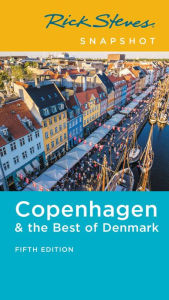 Free downloads of books for kindle Rick Steves Snapshot Copenhagen & the Best of Denmark 9781641714228
