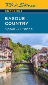 Title: Rick Steves Snapshot Basque Country: Spain & France, Author: Rick Steves