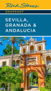 Title: Rick Steves Snapshot Sevilla, Granada & Andalucia, Author: Rick Steves