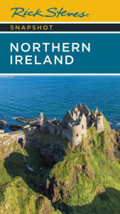 Title: Rick Steves Snapshot Northern Ireland, Author: Rick Steves