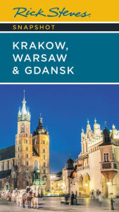 Title: Rick Steves Snapshot Kraków, Warsaw & Gdansk, Author: Rick Steves