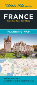 Title: Rick Steves France Planning Map: Including Paris City Maps, Author: Rick Steves