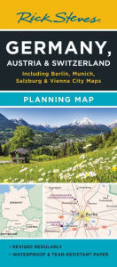 Free book downloads kindle Rick Steves Germany, Austria & Switzerland Planning Map: Including Berlin, Munich, Salzburg & Vienna City Maps 9781641715966 by Rick Steves