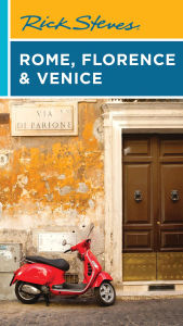 Title: Rick Steves Rome, Florence & Venice, Author: Rick Steves