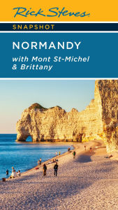 Title: Rick Steves Snapshot Normandy: With Mont St-Michel & Brittany, Author: Rick Steves