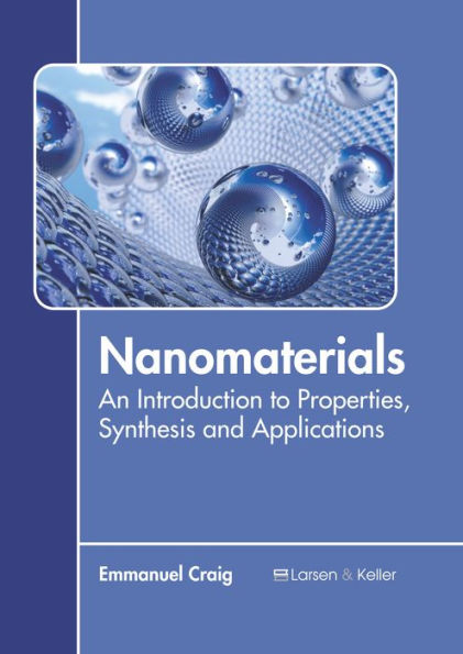 Nanomaterials: An Introduction to Properties, Synthesis and Applications