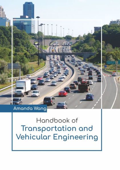 Handbook of Transportation and Vehicular Engineering